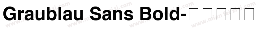 Graublau Sans Bold字体转换